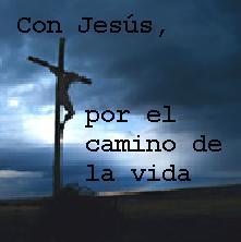 Con Jesús, por el camino de la vida